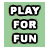 Play For Fun